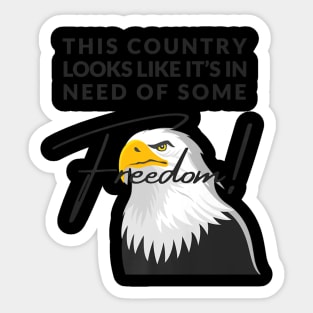 Need Some Freedom Bald Eagle Patriot Support Troops Sticker